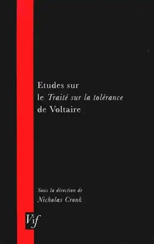 Etudes sur le traité sur la tolérance de Voltaire. 