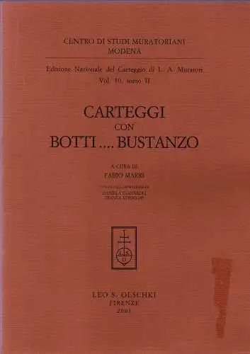 Edizione Nazionale del Carteggio di L. A. Muratori vol. 10, tomo II. Carteggi con Botti.Bustanzo. 