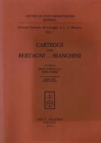 Edizione Nazionale del Carteggio di L. A. Muratori vol. 7. Carteggi con Bertagni…. Bianchini. 