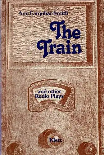 The Train and other Radioplays. 