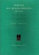 Scritti sul Rinascimento (1852-1872). Con appendice e materiali testuali a cura di Giuseppe Landolfi Petrone. 