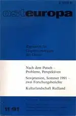 Osteuropa. Zeitschrift für Gegenwartsfragen des Ostens, 41. Jg., November 1991 (11/91): Nach dem Putsch / Sowjetunion, Sommer 1991 / Kulturlandschaft Rußland. 