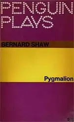 Pygmalion (= Penguin Plays). 