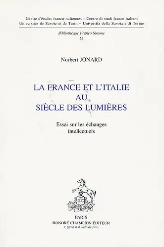 La France et l'Italie au siècle des Lumières. Essai sur les échanges intellectuels. 