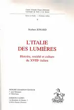 L'Italie des Lumières. Histoire, société et culture du XVIIe italien. 