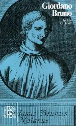 Giordano Bruno in Selbstzeugnissen und Bilddokumenten. 