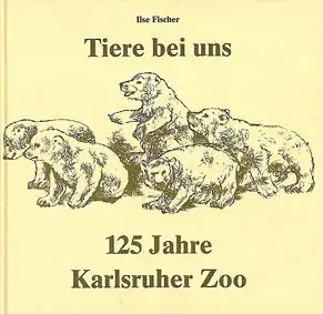 Tiere bei uns. 125 Jahre Karlsruher Zoo. Mit herausnehmbarem Faltplan. 