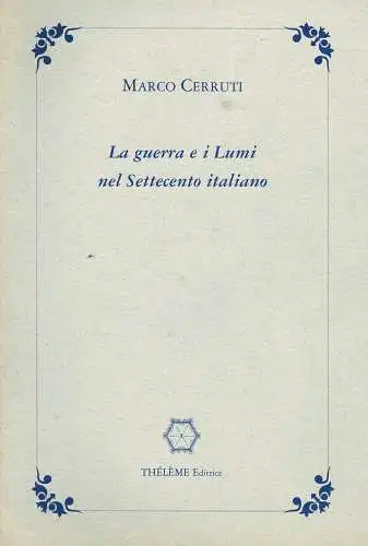 La guerra e i Lumi nel Settecento italiano. 
