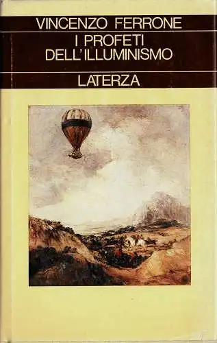I profeti dell' Illuminismo. 