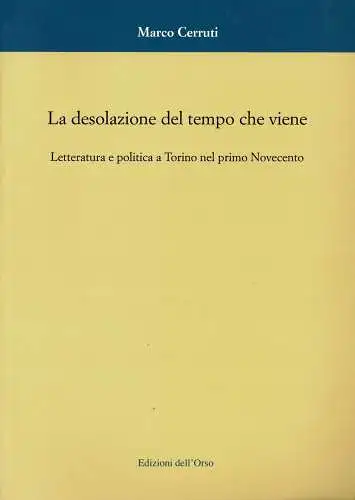 La desolazione del tempo che viene. Corsi universitari. 