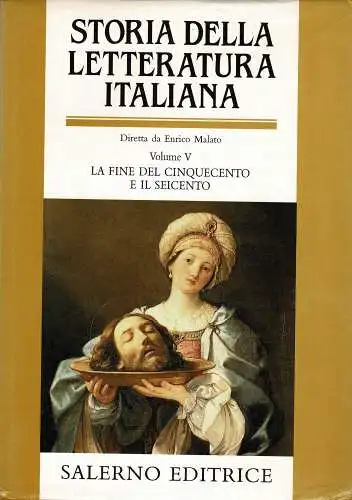 Storia della letteratura italiana. Volume V: La fine del Cinquecento e il Seicento. 