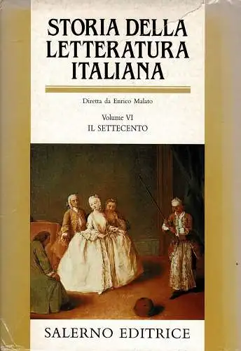 Storia della letteratura italiana. Volume VI: Il Settecento. 