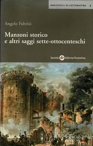 Manzoni storico e altri saggi. 
