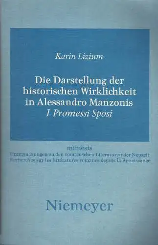 Die Darstellung Der Historischen Wirklichkeit in Alessandro Manzonis I Promessi Sposi. 