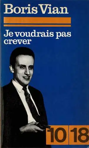 Je Voudrais Pas Crever. 