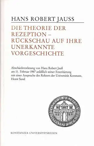 Die Theorie der Rezeption : Rückschau auf ihre unerkannte Vorgeschichte. 