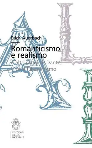 Romanticismo e realismo e altri saggi su Dante, Vico e l’Illuminismo. 