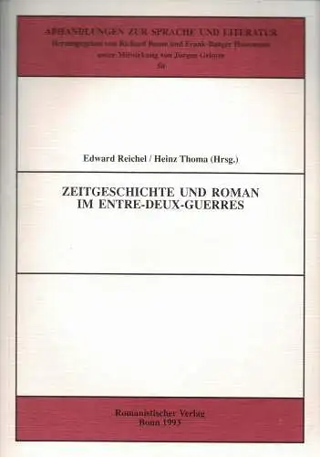 Zeitgeschichte und Roman im Entre-deux-guerres. 