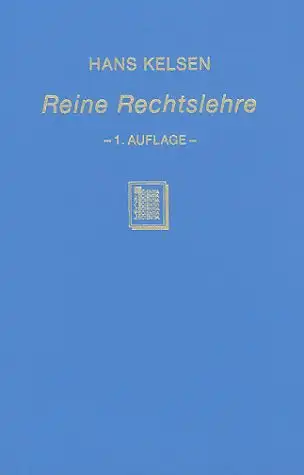 Reine Rechtslehre. Einleitung in die rechtswissenschaftliche Problematik (1. Auflage). 