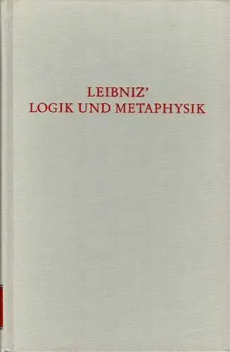 Leibniz' Logik und Metaphysik. 