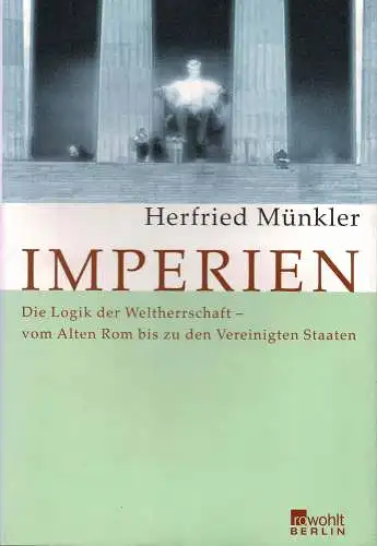 Imperien. Die Logik der Weltherrschaft - vom alten Rom bis zu den vereinigten Staaten. 