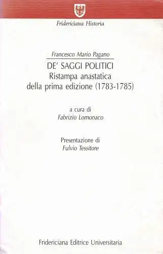 De' Saggi Politici. Ristampa anastatica della prima edizione (1783-1785). 