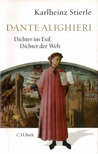 Dante Alighieri. Dichter im Exil, Dichter der Welt. 