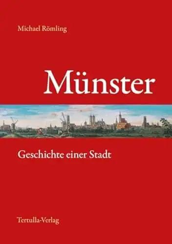 Münster. Geschichte einer Stadt. 