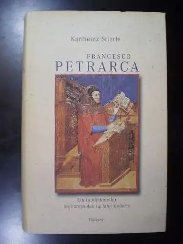 Francesco Petrarca. Ein Intellektueller im Europa des 14. Jahrhunderts. 