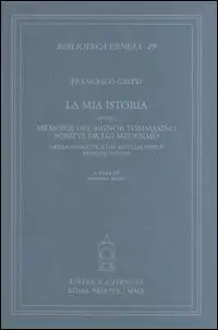 La mia istoria ovvero memorie del signor Tommasino scritte da lui medesimo (= Biblioteca Veneta, 29). 