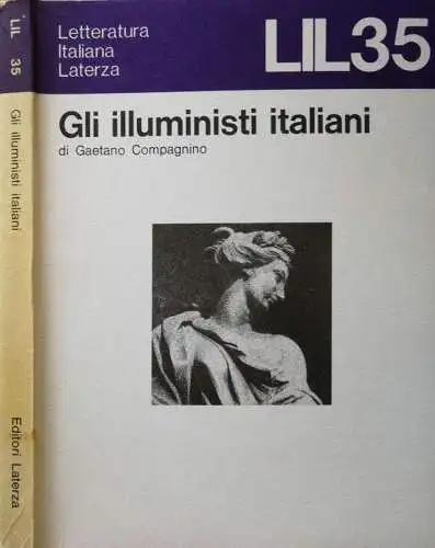 Gli illuministi italiani (= Letteratura Italiana Laterza, 35). 