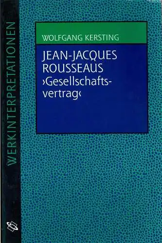 Jean-Jacques Rousseaus "Gesellschaftsvertrag". 