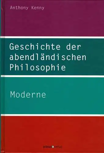 Geschichte der abendländischen Philosophie. Band IV: Moderne. 