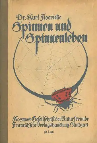 Spinnen und Spinnenleben  Kosmos Bändchen. 
