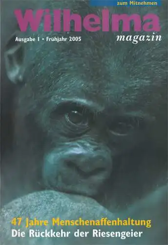 Wilhelma Magazin Ausgabe 1, Frühjahr 2005. 