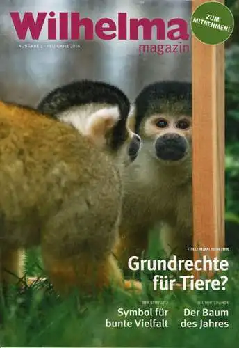 Wilhelma Magazin Ausgabe 1, Frühjahr 2016. 