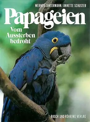 Papageien - Vom Aussterben bedroht. 