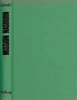 Mission Nashorn. Auf der Fährte des seltensten Säugetiers der Welt. 