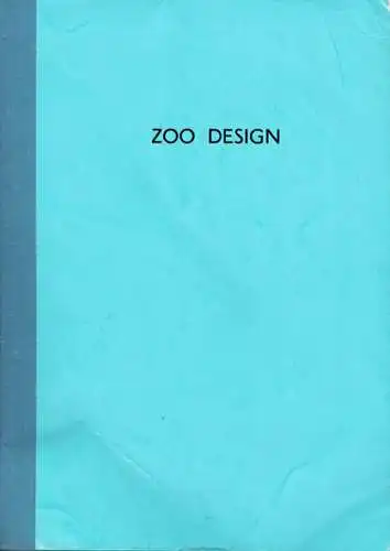 Proceedings of the First International Symposium on Zoo Design and Construction. 