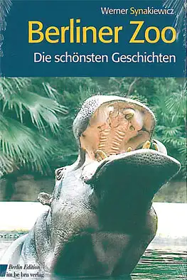 Berliner Zoo - Die schönsten Geschichten. 