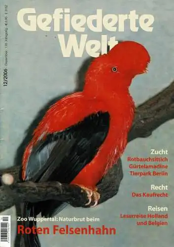 Die Gefiederte Welt - Zeitschrift für Vogelliebhaber. 130. Jahrgang 2006. Heft 12. 