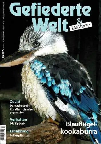 Die Gefiederte Welt - Zeitschrift für Vogelliebhaber. 131. Jahrgang 2007. Heft 4. 