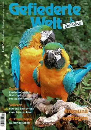 Die Gefiederte Welt - Zeitschrift für Vogelliebhaber. 131. Jahrgang 2007. Heft 5. 