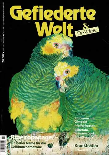 Die Gefiederte Welt - Zeitschrift für Vogelliebhaber. 131. Jahrgang 2007. Heft 7. 