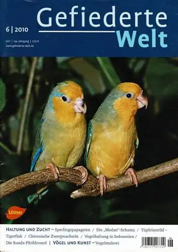 Die Gefiederte Welt - Zeitschrift für Vogelliebhaber. 134. Jahrgang 2010. Heft 6. 