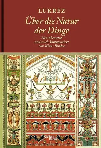 Über die Natur der Dinge. Neu übersetzt und kommentiert von Klaus Binder. 