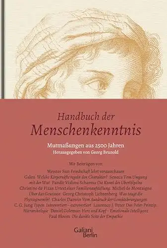 Handbuch der Menschenkenntnis. Mutmaßungen aus 2500 Jahren. 