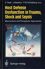 Host Defence Dysfunction in Trauma, Shock and Sepsis. Mechanisms and Therapeutic Approaches. 
