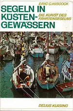 Segeln in Küstengewässern. Die Kunst des Fahrtensegelns. 6. Aufl. 