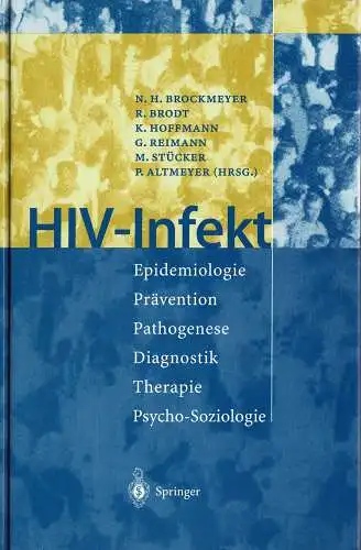HIV-Infekt. Epidemiologie, Prävention, Pathogenese, Diagnostik, Therapie, Psycho-Soziologie. 